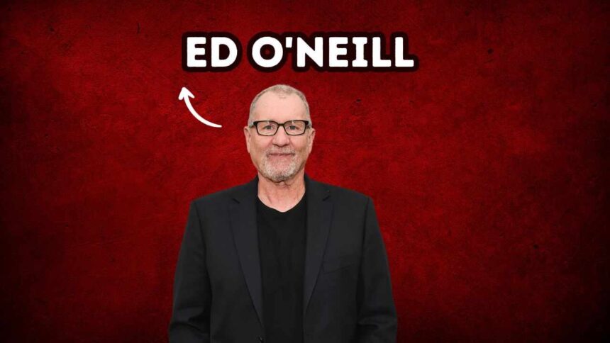 Ed O'Neill Net Worth